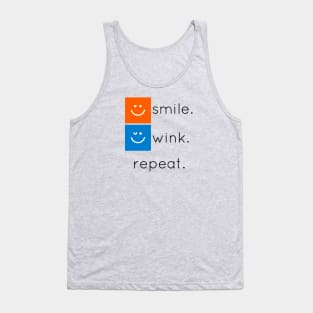 Smile. Wink. Repeat Tank Top